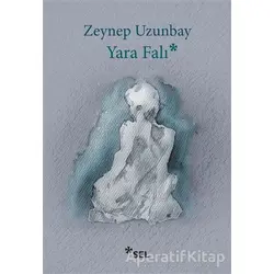 Yara Falı - Zeynep Uzunbay - Sel Yayıncılık