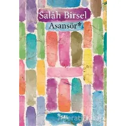 Asansör - Salah Birsel - Sel Yayıncılık