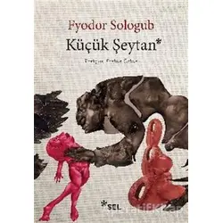 Küçük Şeytan - Fyodor Sologub - Sel Yayıncılık