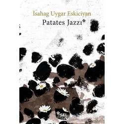 Patates Jazzi - İsahag Uygar Eskiciyan - Sel Yayıncılık