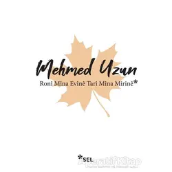 Roni Mina Evine Tari Mina Mirine - Mehmed Uzun - Sel Yayıncılık