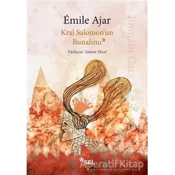 Kral Salomonun Bunalımı - Emile Ajar - Sel Yayıncılık