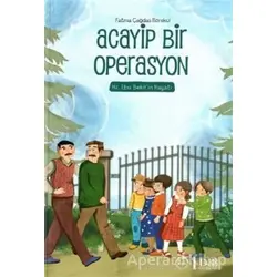 Acayip Bir Operasyon – Hz. Ebu Bekir’in Hayatı - Fatma Çağdaş Börekçi - Diyanet İşleri Başkanlığı