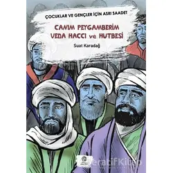 Canım Peygamberim Veda Haccı ve Hutbesi - Suat Karadağ - Gonca Yayınevi