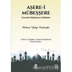Aşere-i Mübeşşere - Mehmet Yahya Kutluoğlu - Gonca Yayınevi