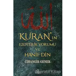 Kuran’ın Ezoterik Yorumu ve Hanif Din - Cihangir Gener - Hermes Yayınları