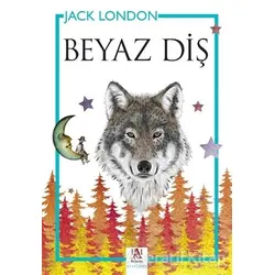 Beyaz Diş - Jack London - Panama Yayıncılık