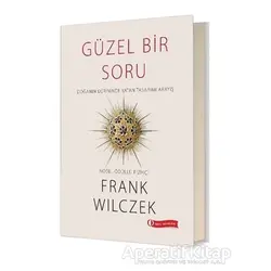 Güzel Bir Soru - Frank Wilczek - ODTÜ Geliştirme Vakfı Yayıncılık