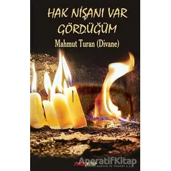 Hak Nişanı Var Gördüğüm - Mahmut Turan - İmleç Kitap