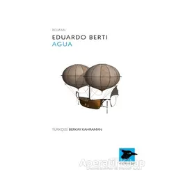 Agua - Eduardo Berti - Alakarga Sanat Yayınları