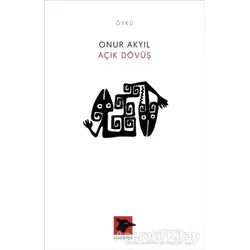 Açık Dövüş - Onur Akyıl - Alakarga Sanat Yayınları