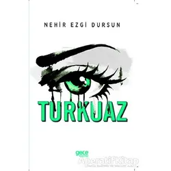 Turkuaz - Nehir Ezgi Dursun - Gece Kitaplığı