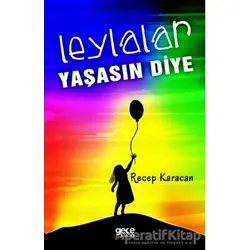 Leylalar Yaşasın Diye - Recep Karacan - Gece Kitaplığı