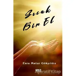 Sıcak Bir El - Esra Matur Gökyıldız - Gece Kitaplığı