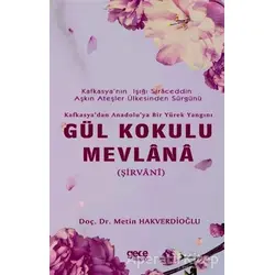 Gül Kokulu Mevlana - Metin Hakverdioğlu - Gece Kitaplığı