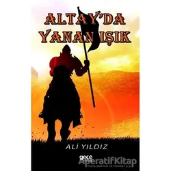 Altayda Yanan Işık - Ali Yıldız - Gece Kitaplığı