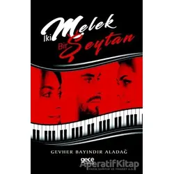 İki Melek Bir Şeytan - Gevher Bayındır Aladağ - Gece Kitaplığı