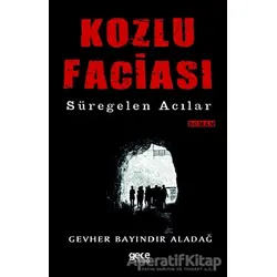 Kozlu Faciası - Gevher Bayındır Aladağ - Gece Kitaplığı