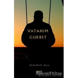Vatanım Gurbet - H. Abdullah Ateş - Gece Kitaplığı