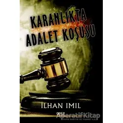 Karanlıkta Adalet Koşusu - İlhan Imıl - Gece Kitaplığı
