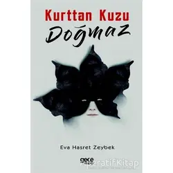 Kurttan Kuzu Doğmaz - Eva Hasret Zeybek - Gece Kitaplığı