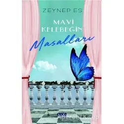 Mavi Kelebeğin Masalları - Zeynep Es - Gece Kitaplığı