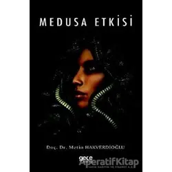 Medusa Etkisi - Metin Hakverdioğlu - Gece Kitaplığı
