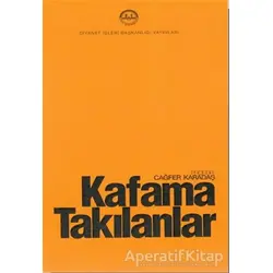 Kafama Takılanlar - Cağfer Karadaş - Diyanet İşleri Başkanlığı