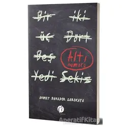 Altı Numara - Ahmet Bahadır Sarıkaya - Herdem Kitap