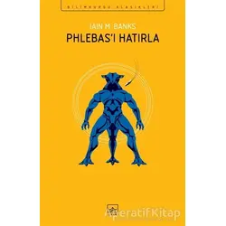 Phlebas’ı Hatırla - Iain M. Banks - İthaki Yayınları
