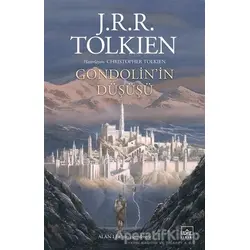 Gondolin’in Düşüşü - J. R. R. Tolkien - İthaki Yayınları