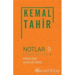Notlar 9 - Roman Notları 3 - Kemal Tahir - İthaki Yayınları