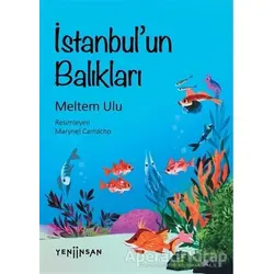 İstanbul’un Balıkları - Meltem Ulu - Yeni İnsan Yayınevi