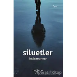Siluetler - İbrahim Taymur - Yeni İnsan Yayınevi