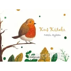 Kuş Kitabı - Nazlı Ayhan - Yeni İnsan Yayınevi