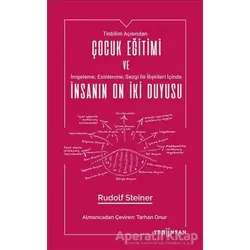 Çocuk Eğitimi ve İnsanın On İki Duyusu - Rudolf Steiner - Yeni İnsan Yayınevi