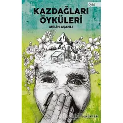 Kazdağları Öyküleri - Melih Aşanlı - Yeni İnsan Yayınevi