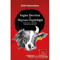 Vegan Devrimi ve Hayvan Özgürlüğü - Zülal Kalkandelen - Yeni İnsan Yayınevi