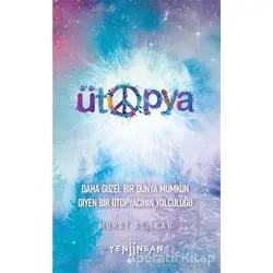 Ütopya - Murat Asilcan - Yeni İnsan Yayınevi