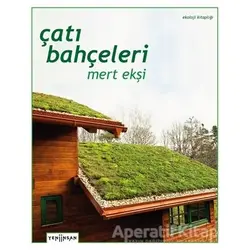 Çatı Bahçeleri - Mert Ekşi - Yeni İnsan Yayınevi