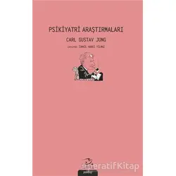 Psikiyatri Araştırmaları - Carl Gustav Jung - Pinhan Yayıncılık