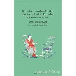 İtirazlara Cevaben Evlilik Üzerine Muhtelif Gözlemler - Soren Kierkegaard - Pinhan Yayıncılık