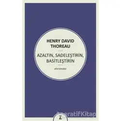 Azaltın Sadeleştirin Basitleştirin - Henry David Thoreau - Zeplin Kitap