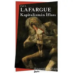 Kapitalizmin İflası - Paul Lafargue - Zeplin Kitap