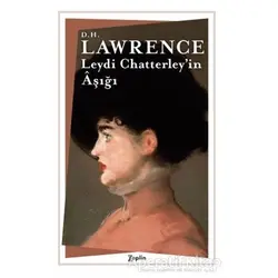 Leydi Chatterley’in Aşığı - David Herbert Richards Lawrence - Zeplin Kitap