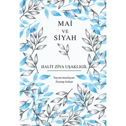 Mai ve Siyah (Bez Ciltli) - Halit Ziya Uşaklıgil - Koridor Yayıncılık