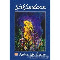 S/aklımdasın - Naime Koç Özeren - Tunç Yayıncılık