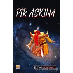 Pir Aşkına - Turan Özbudak - Tunç Yayıncılık