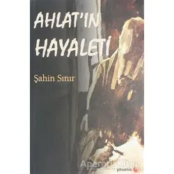 Ahlatın Hayaleti - Şahin Sınır - Phoenix Yayınevi