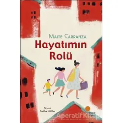 Hayatımın Rolü - Maite Carranza - Günışığı Kitaplığı